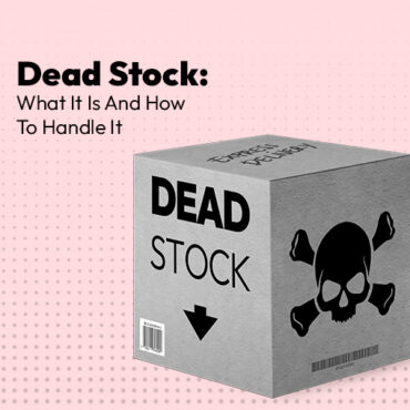 Dead Stock: What It Is And How To Handle It